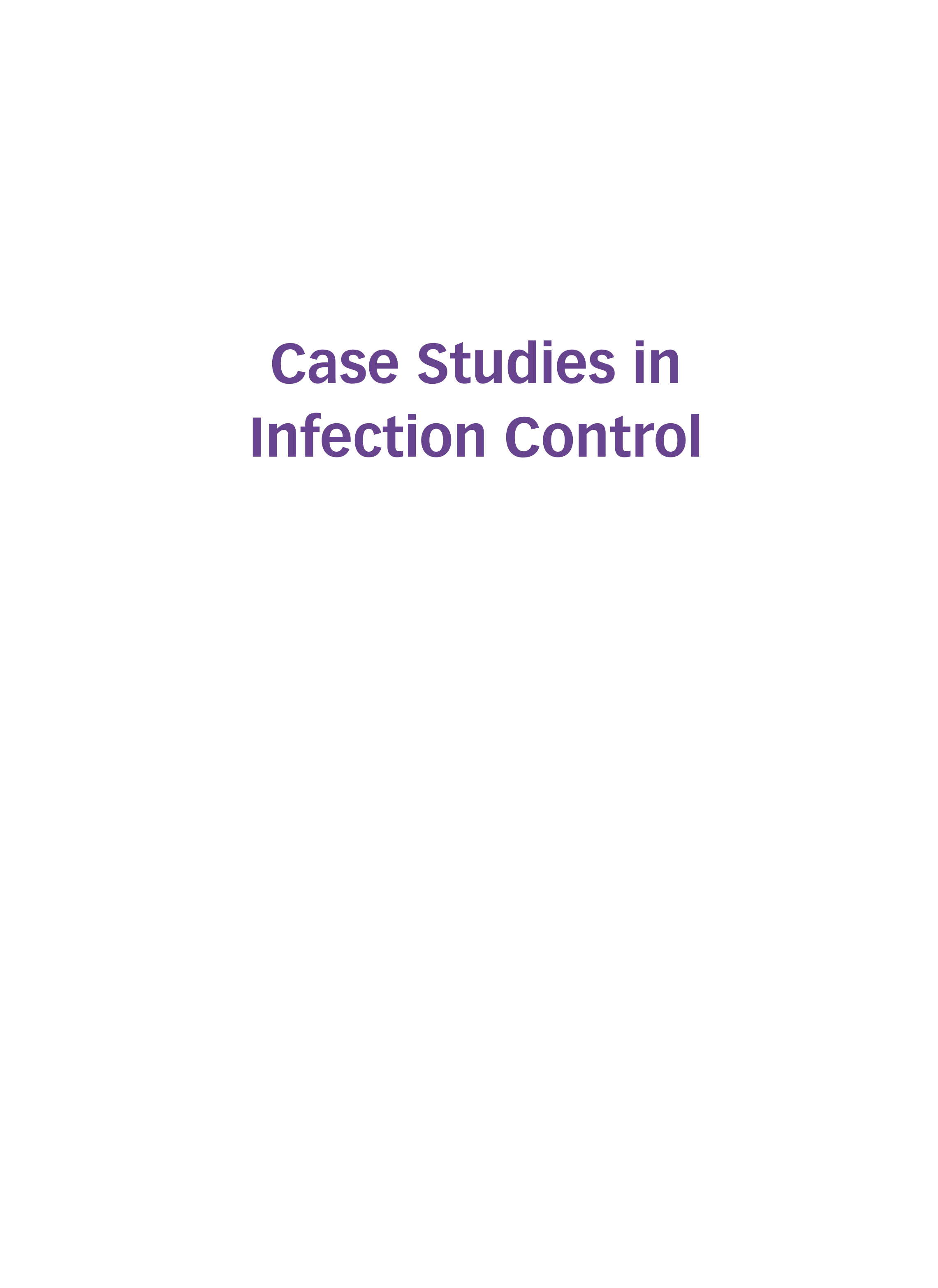 Case Studies in Infection Control